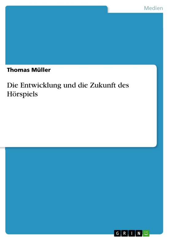 Die Entwicklung und die Zukunft des Hörspiels - cover