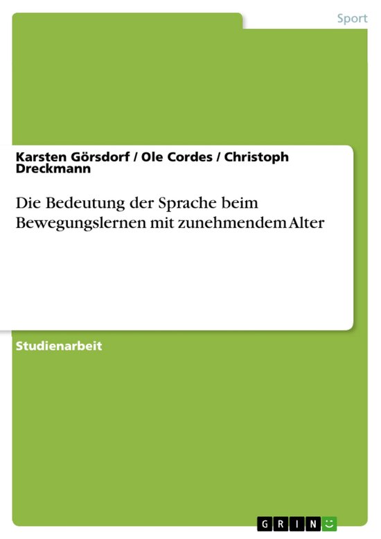 Die Bedeutung der Sprache beim Bewegungslernen mit zunehmend ... - cover