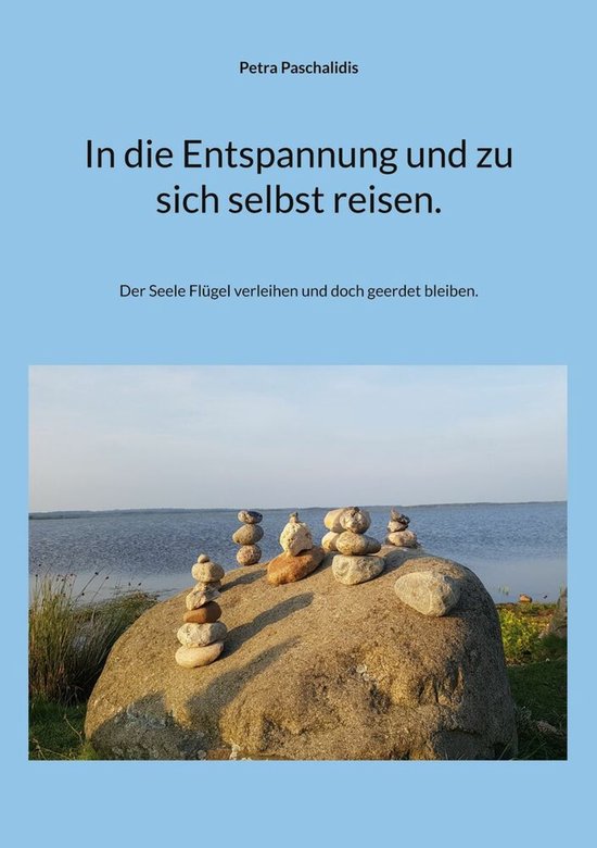 In die Entspannung und zu sich selbst reisen. - cover