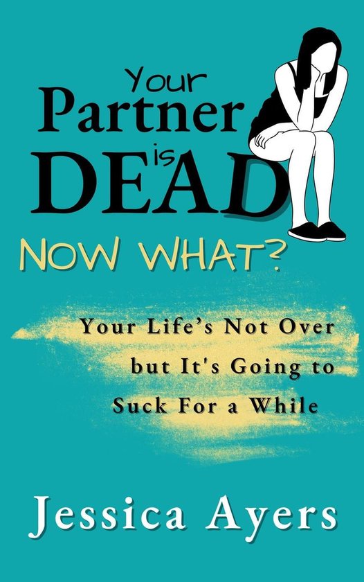 Your Partner Is Dead, Now What? - cover