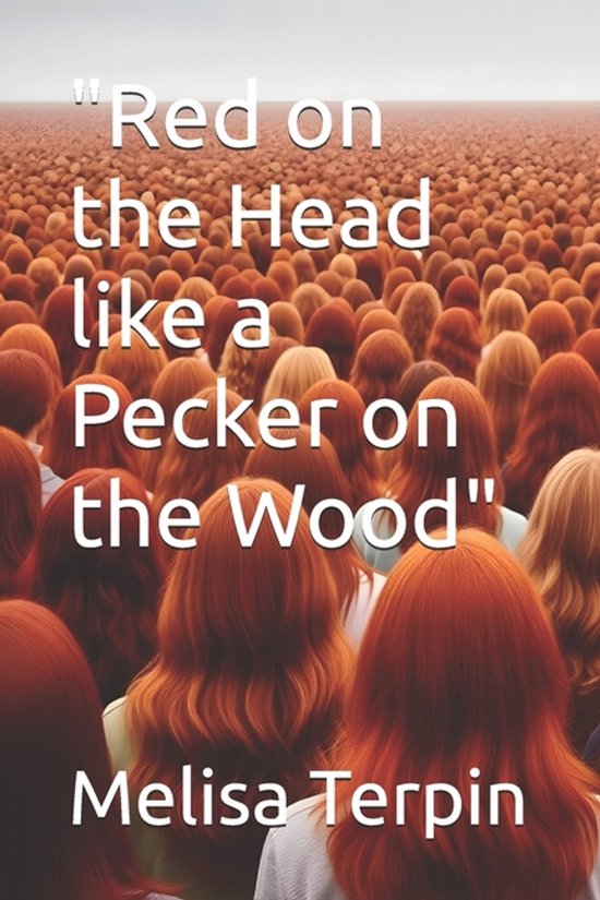 "Red on the Head like a Pecker on the Wood" - cover
