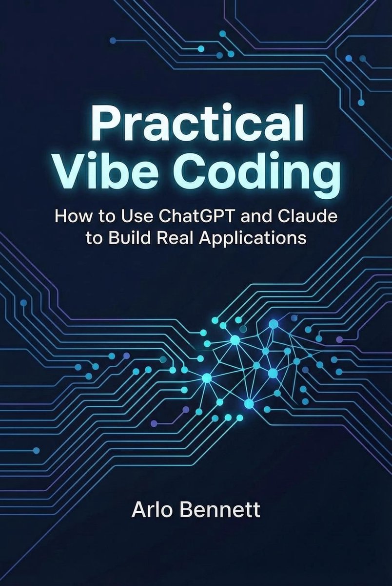 Omslag van Practical Vibe Coding: How to Use ChatGPT and Claude to Build Real Applications
