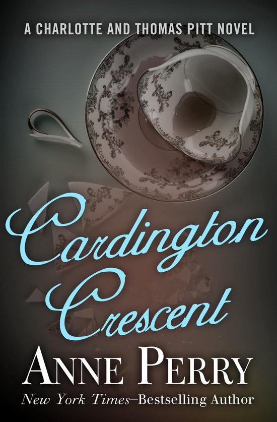 The Charlotte and Thomas Pitt Novels 8 - Cardington Crescent - cover