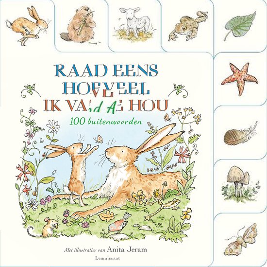 Raad eens hoeveel ik van je hou. 100 buitenwoorden