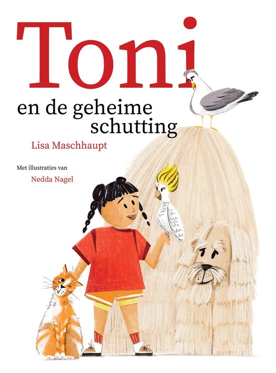 Boekcover met meisje, oranje kat, witte kaketoe, hond en meeuw voor een grote beige structuur. De titel 'Toni en de geheime schutting' staat bovenaan.