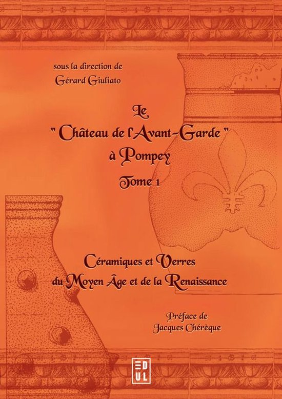 Archéologie, espaces, patrimoines 1 - Le Château de l’Av ... - cover