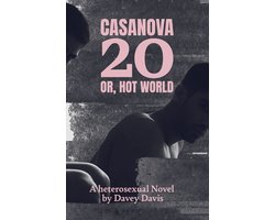 Casanova 20: Or, Hot World