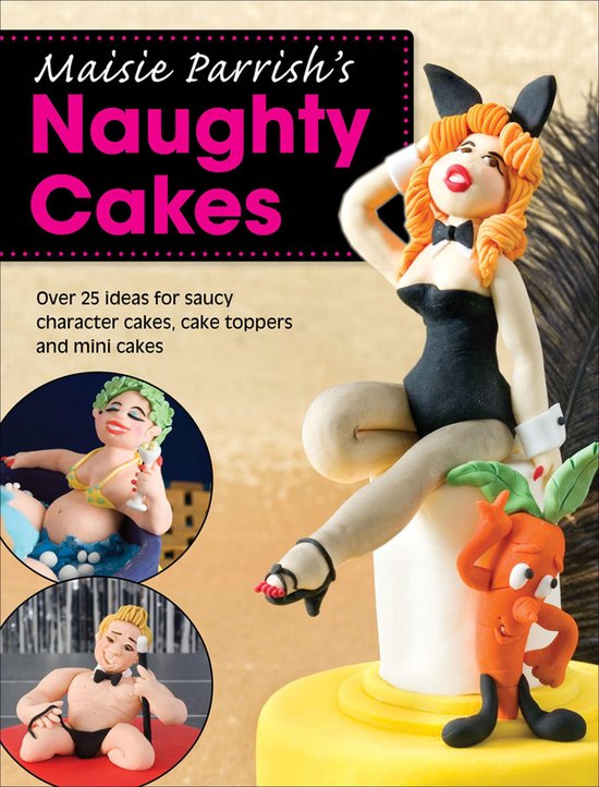 Maisie Parrish's Naughty Cakes - cover