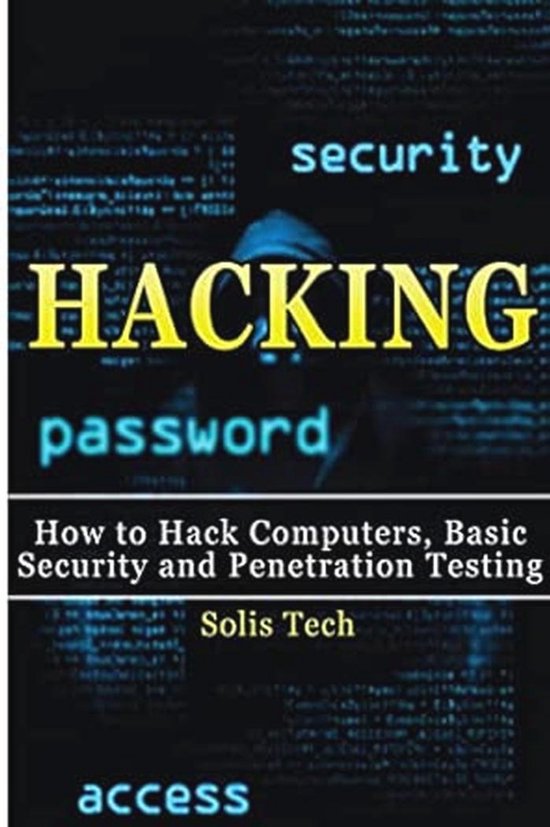 Hacking: Computers Hacking, Beveiliging en Penetratietests