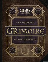 Buffy the Vampire Slayer: The Official Grimoire: A Magickal History of Sunnydale