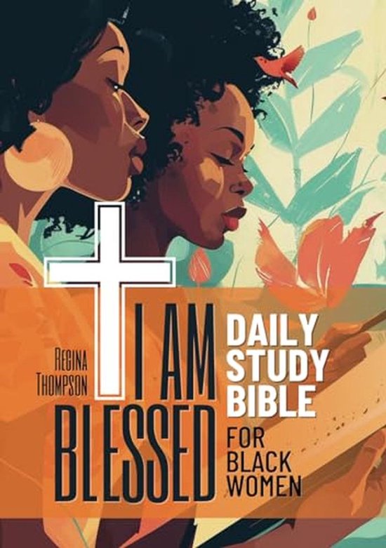 Boekomslag met de titel 'I AM BLESSED DAILY STUDY BIBLE FOR BLACK WOMEN'. Twee vrouwen met krullend haar, een kruis en bloemen.