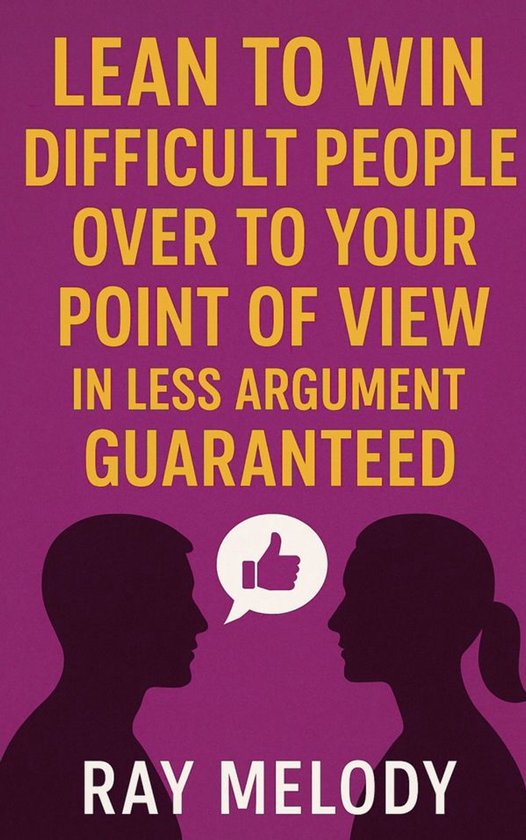 Lean To Win Difficult People Over To Your Point Of View In L ... - cover