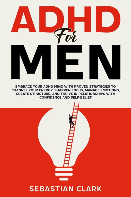 ADHD for Men: Embrace Your ADHD Mind with Proven Strategies  ... - cover