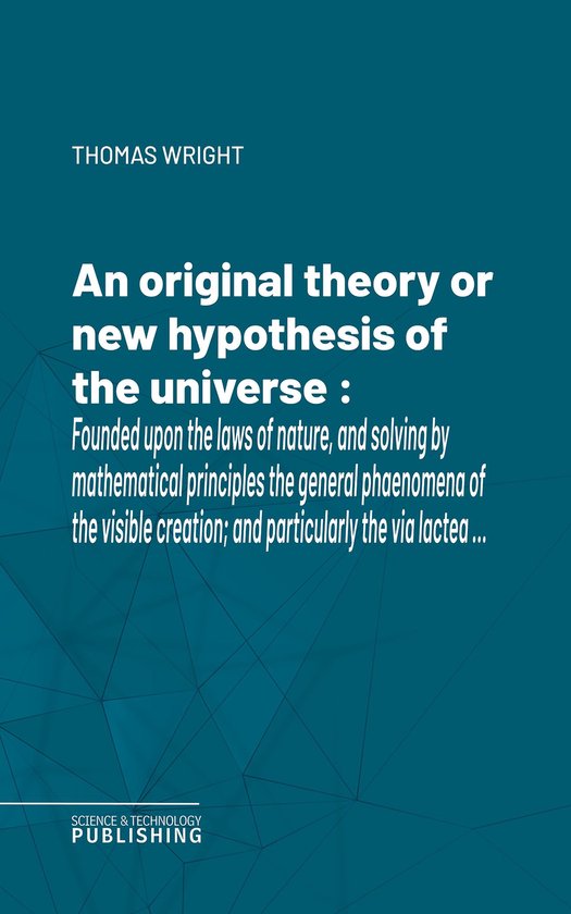 An original theory or new hypothesis of the universe - cover