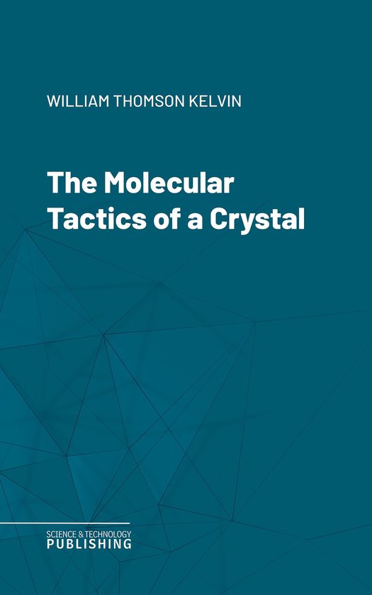 The Molecular Tactics of a Crystal - cover