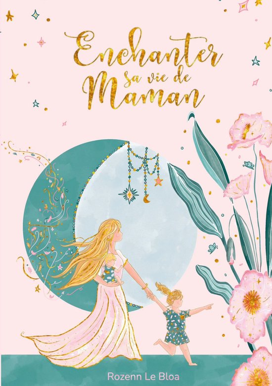 Enchanter sa vie de Maman - cover