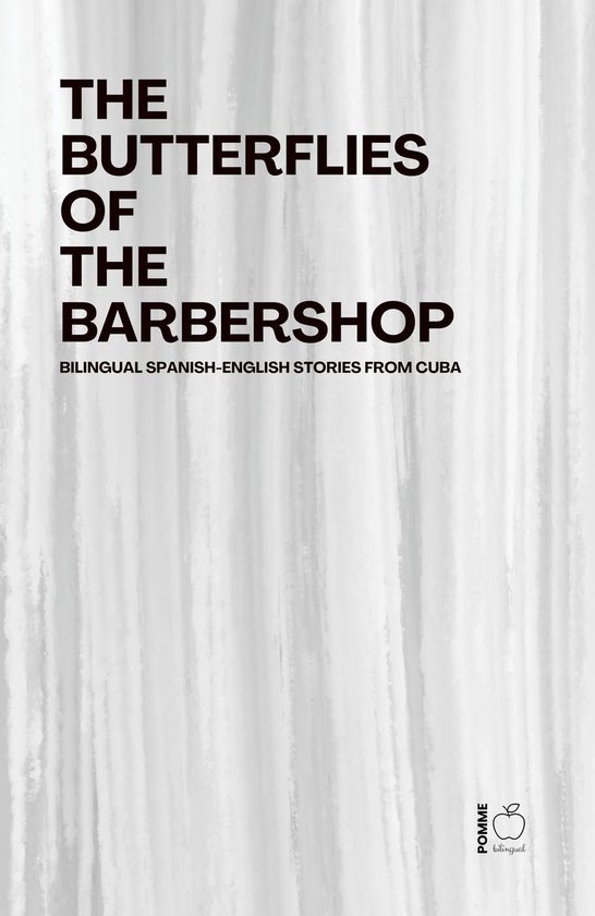 The Butterflies of the Barbershop: Bilingual Spanish-English ... - cover