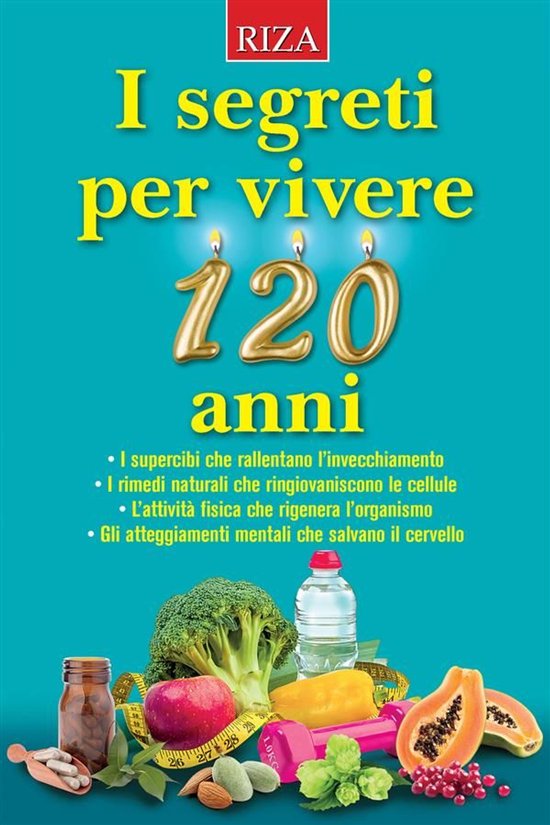 I segreti per vivere 120 anni - cover