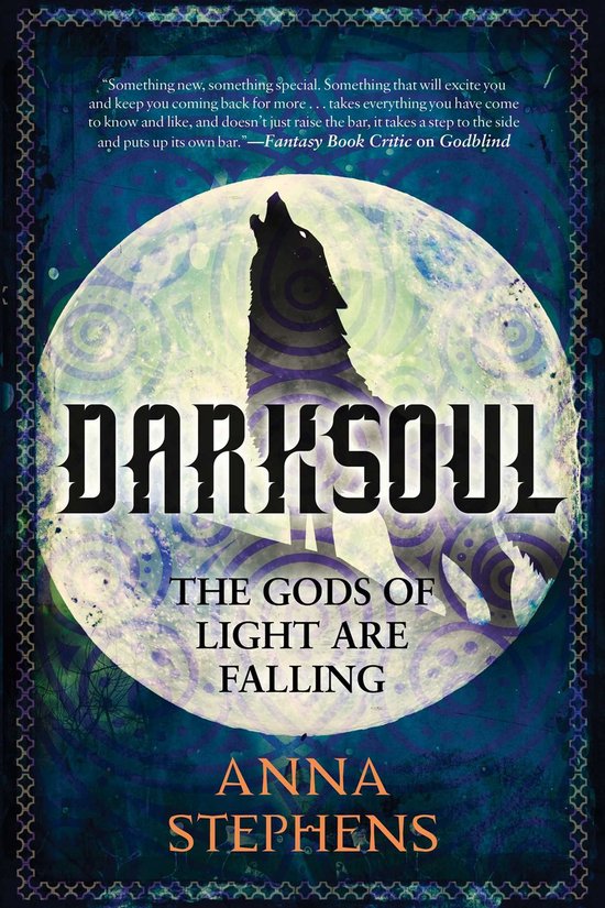 Boekomslag met een huilende wolf tegen een grote, paars-witte maan. Tekst: DARKSOUL, THE GODS OF LIGHT ARE FALLING, ANNA STEPHENS.