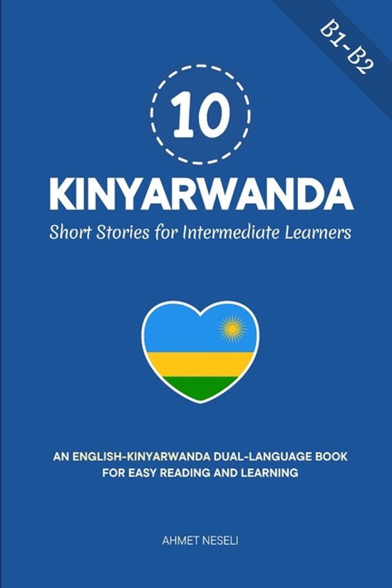 Learn Kinyarwanda- 10 Kinyarwanda Short Stories for Intermed ... - cover