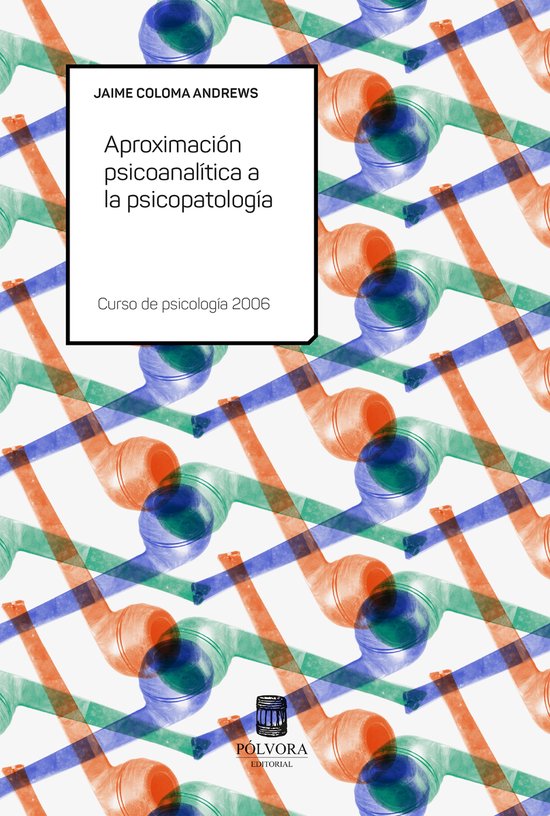 Aproximación psicoanalítica a la psicopatología - cover
