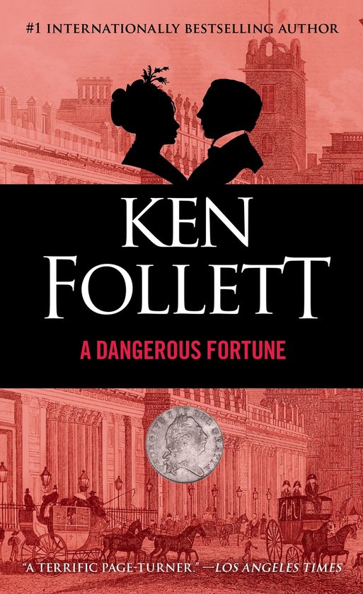 Boekcover van "A Dangerous Fortune" door Ken Follett met silhouetten van een stel, een oude munt en een straatscène met paarden en koetsen. #1 INTERNATIONAL BESTSELLING AUTEUR.