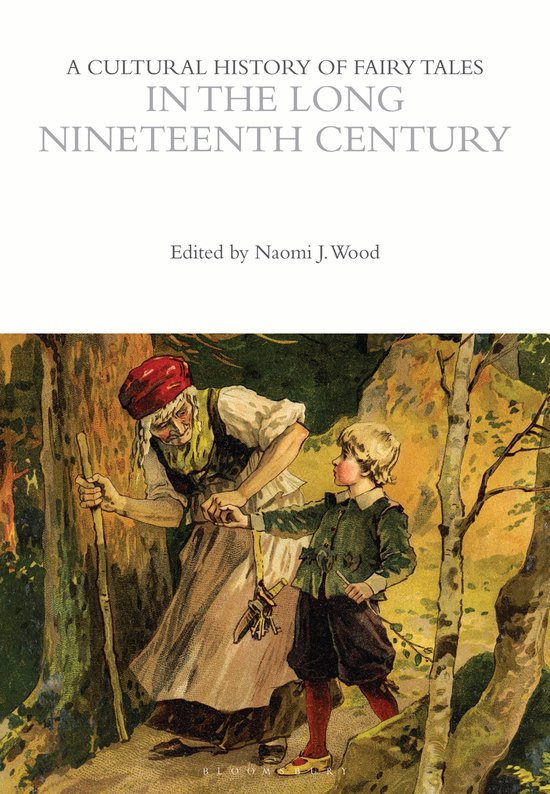 Boekomslag: A Cultural History of Fairy Tales in the Long Nineteenth Century met een illustratie van een oude vrouw en een jongen.
