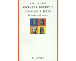 Socrates, Boeddha, Confucius, Jezus - Karl Jaspers