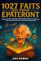 1027 Faits Qui Vous Épateront