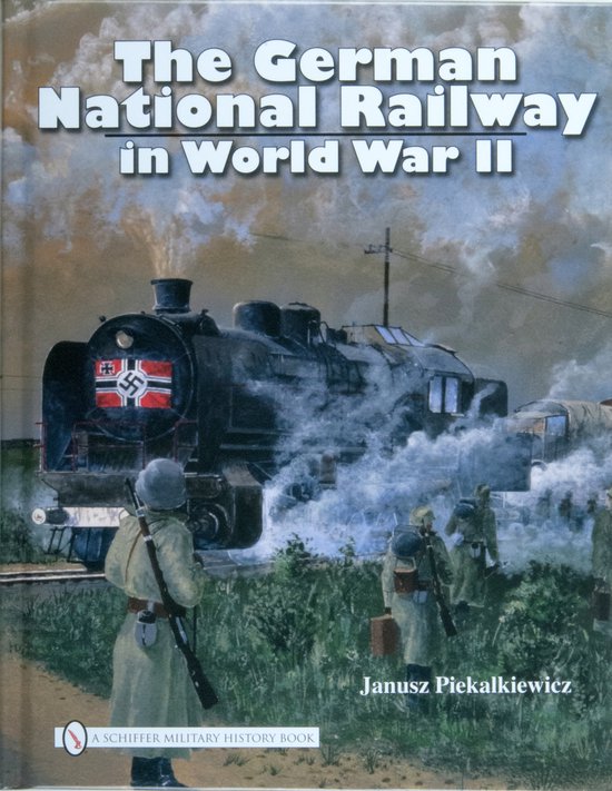 De cover van het boek 'The German National Railway in World War II'. Een stoomlocomotief met hakenkruisvlag op de voorkant, met soldaten in de buurt.