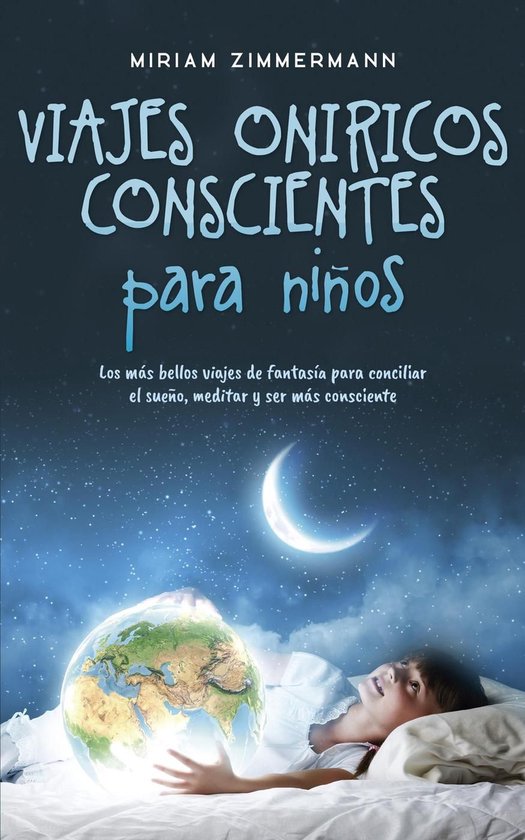 Viajes oníricos conscientes para niños: Los más bellos vi ... - cover