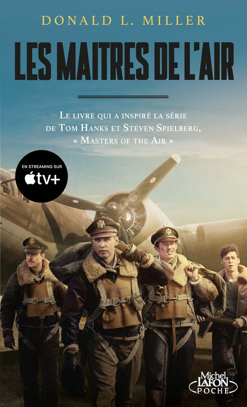 Boekomslag: DONALD L. MILLER, LES MAITRES DE L'AIR. Vier piloten in uniform lopen voor een vliegtuig. "EN STREAMING SUR tv+"