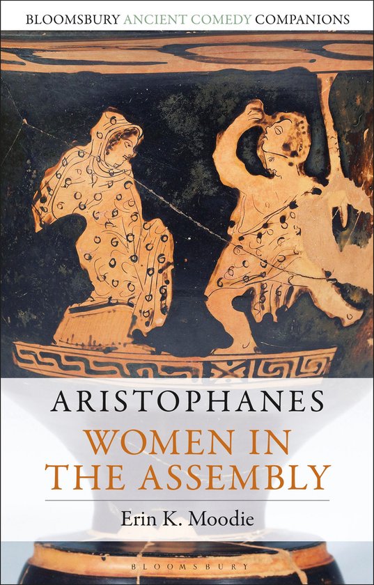 Bloomsbury Ancient Comedy Companions- Aristophanes: Women in ... - cover