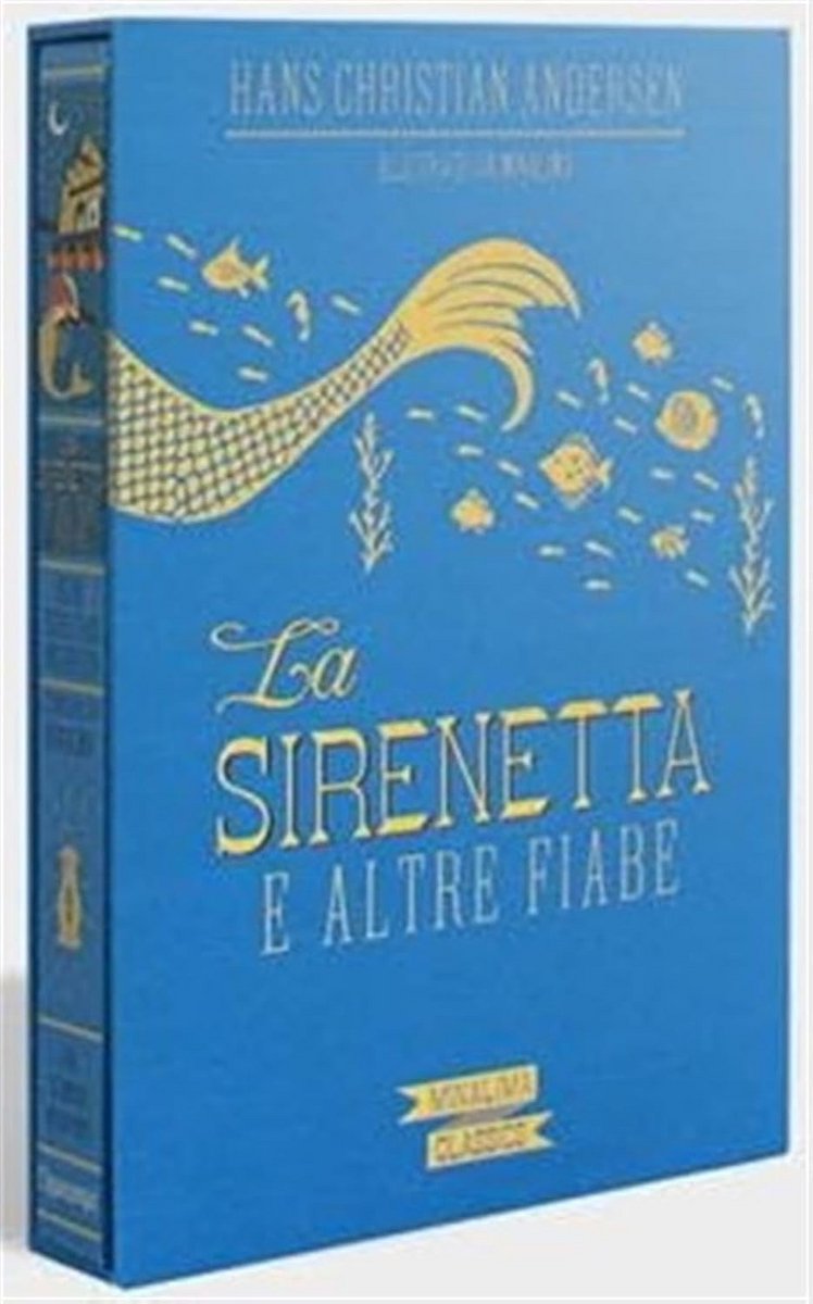 La Sirenetta e Altre Fiabe - Edizione Limitata