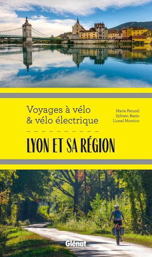 Lyon et sa région Voyages à vélo et vélo électrique - cover