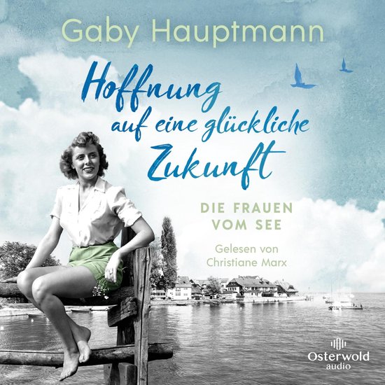 Hoffnung auf eine glückliche Zukunft (Die Frauen vom See 1) - cover