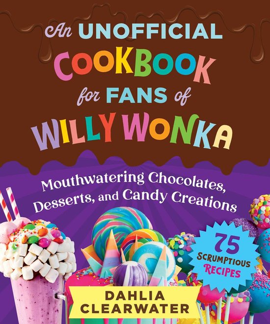 An Unofficial Cookbook for Fans of Willy Wonka - cover