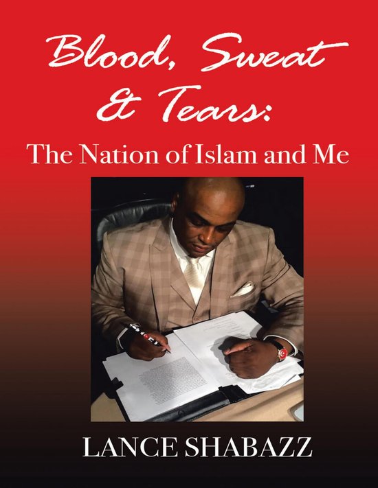 Blood Sweat & Tears: The Nation of Islam and Me