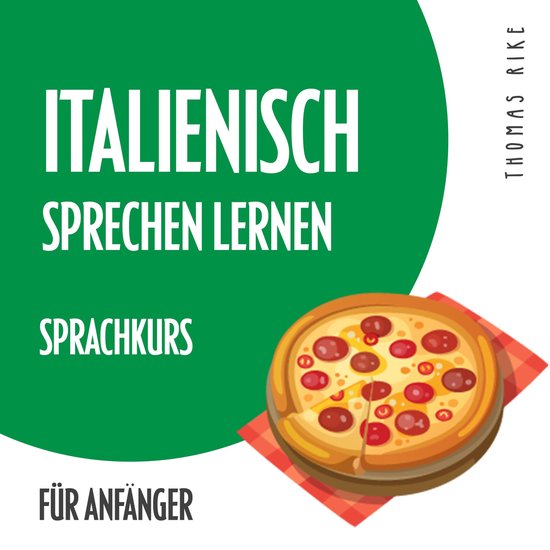 Italienisch sprechen lernen (Sprachkurs für Anfänger) - cover