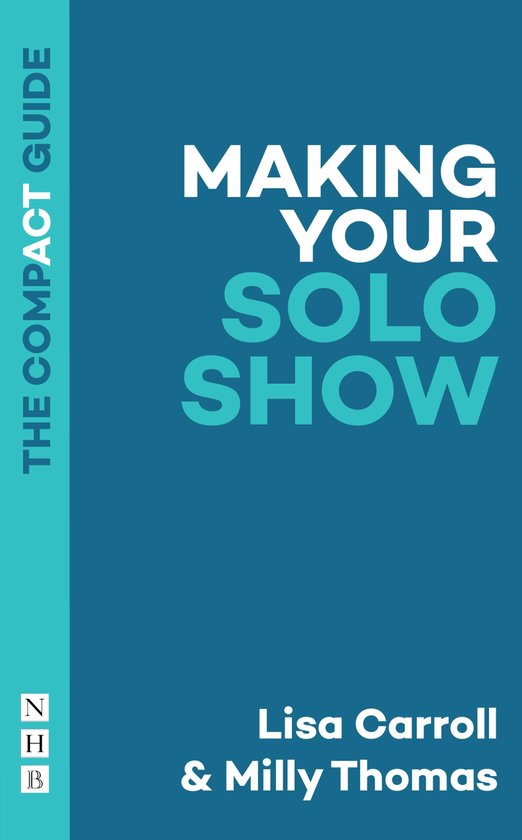 The Compact Guides - Making Your Solo Show: The Compact Guid ... - cover