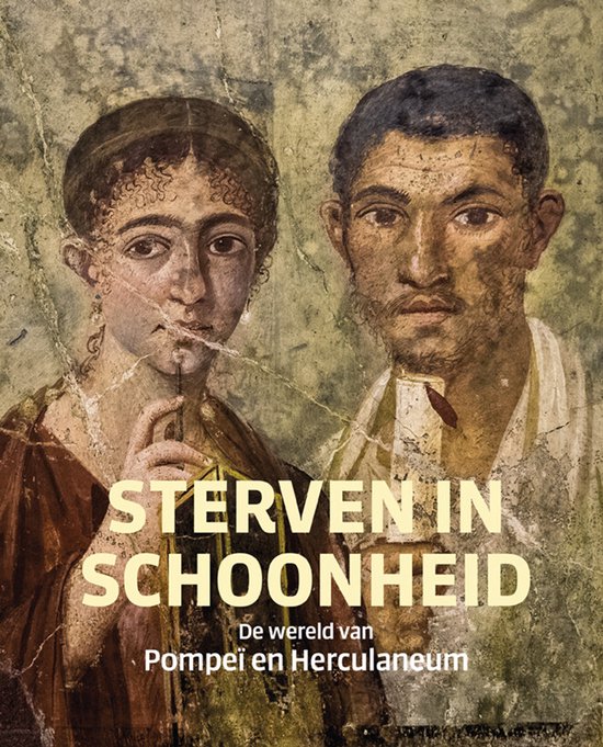 Sterven in schoonheid – De wereld van Pompeï en Herculane ... - cover
