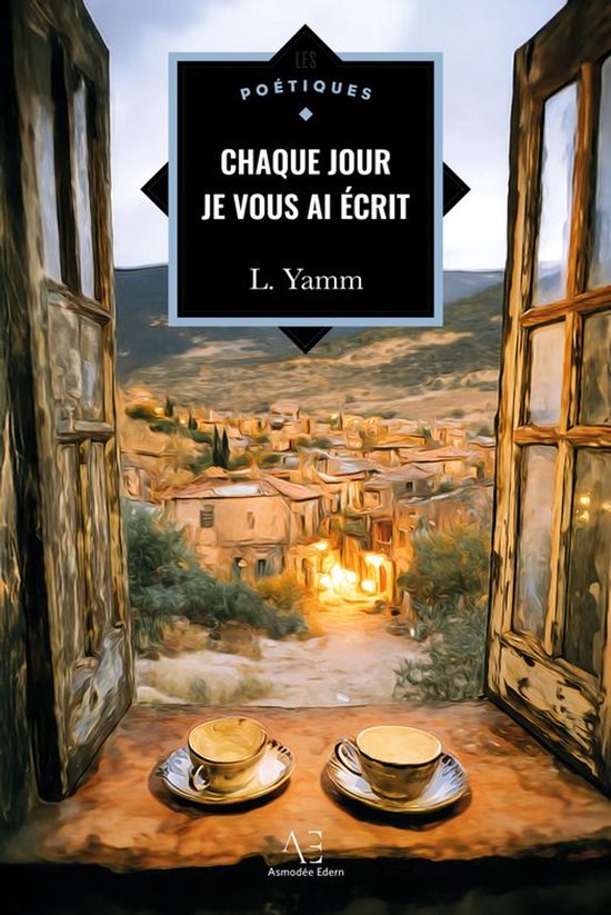 Les Poétiques - Chaque jour je vous ai écrit