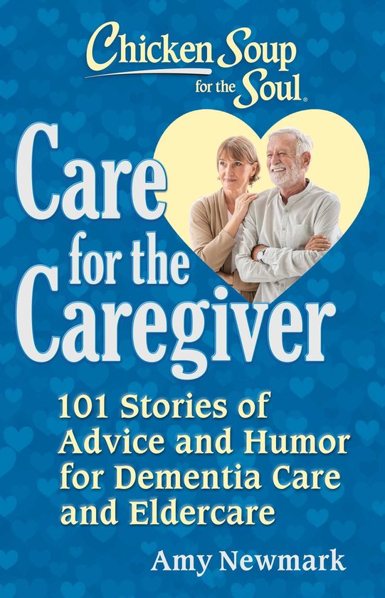 Chicken Soup for the Soul: Care for the Caregiver - cover