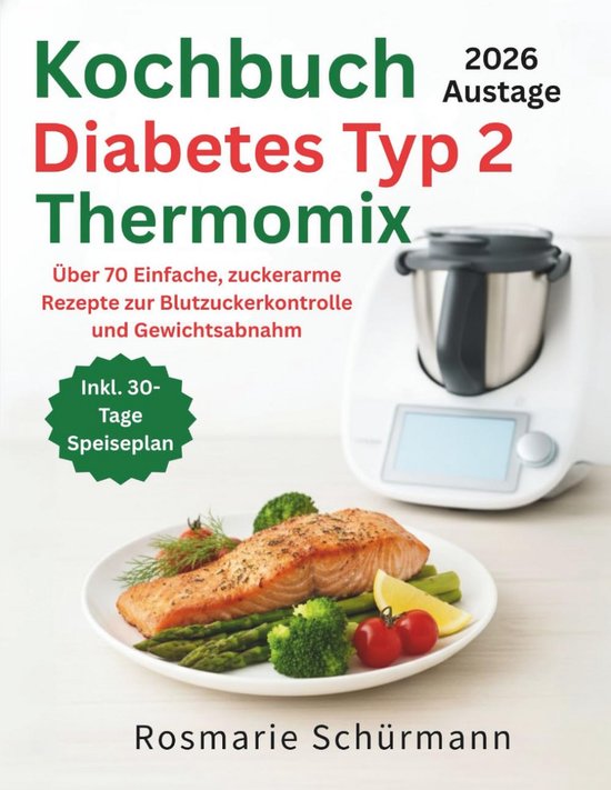 Diabetes Type 2 Kookboek: 70+ Eenvoudige, Suikerarme Recepten voor ...