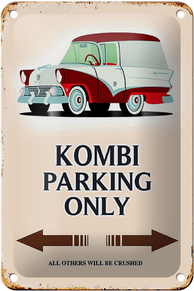 Blechschild Spruch 12x18cm Kombi Parking only Auto