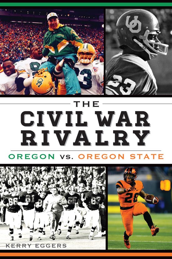 The Civil War Rivalry: Oregon vs. Oregon State - cover