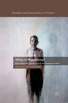 Genders and Sexualities in History - What is Masculinity?
