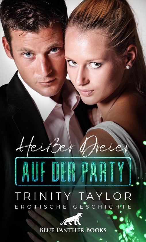 Love Passion And Sex Heißer Dreier Auf Der Party Erotische Geschichte