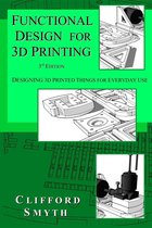 Functional Design for 3D Printing