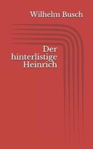 Der hinterlistige Heinrich